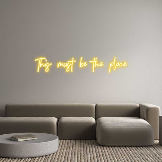 Customized Neon Sign: This must be ...
