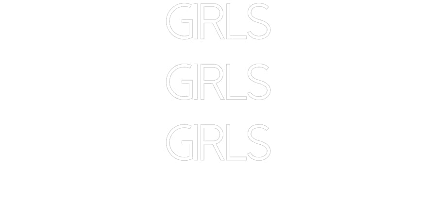 Customized Neon Sign: Girls
Girls...