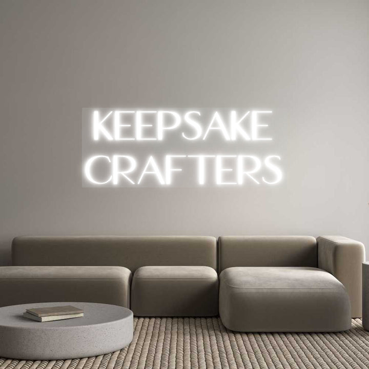 Customized Neon Sign: KEEPSAKE
CRA...