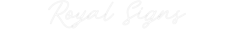Customized Neon Sign: Royal Signs