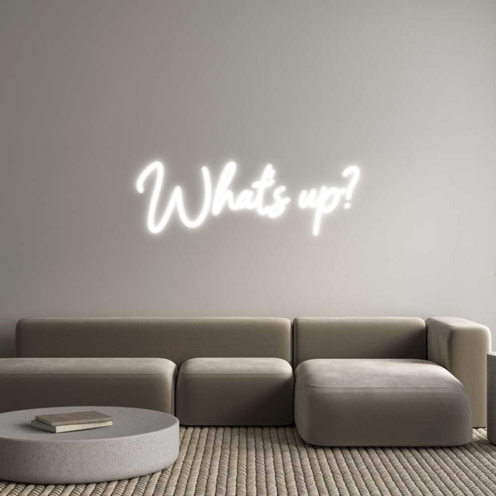 Customized Neon Sign: What's up?