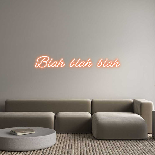 Customized Neon Sign: Blah blah blah