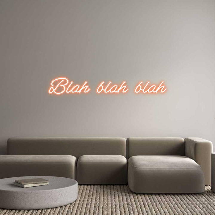 Customized Neon Sign: Blah blah blah
