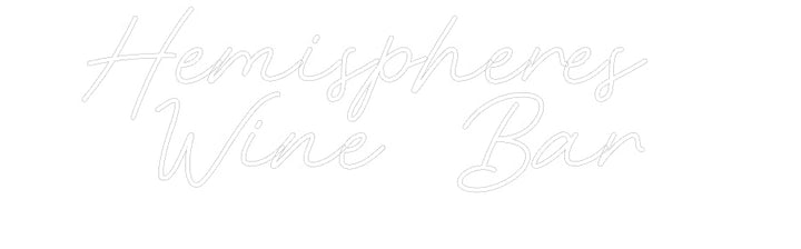 Customized Neon Sign: Hemispheres 
...