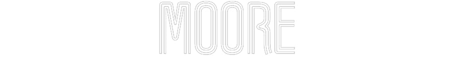 Customized Neon Sign: Moore