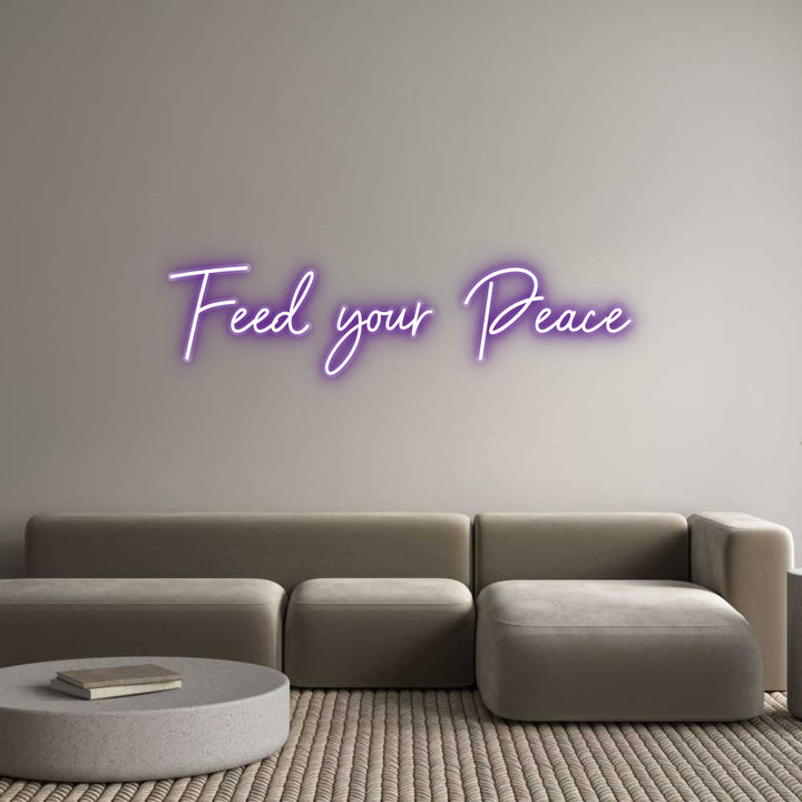 Customized Neon Sign: Feed your Peace