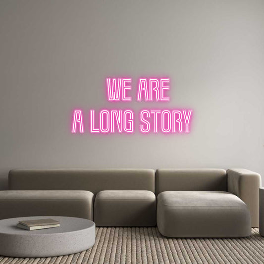 Customized Neon Sign:      WE ARE ...
