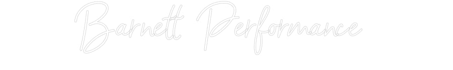 Customized Neon Sign: Barnett Perfo...