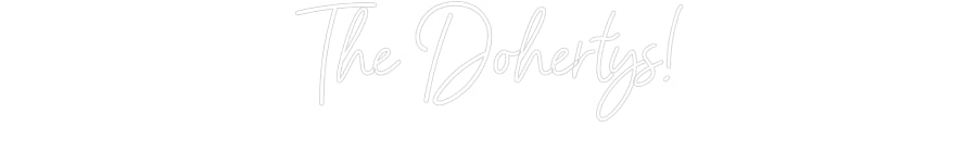 Customized Neon Sign: The Dohertys!