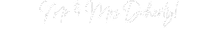 Customized Neon Sign: Mr & Mrs Dohe...