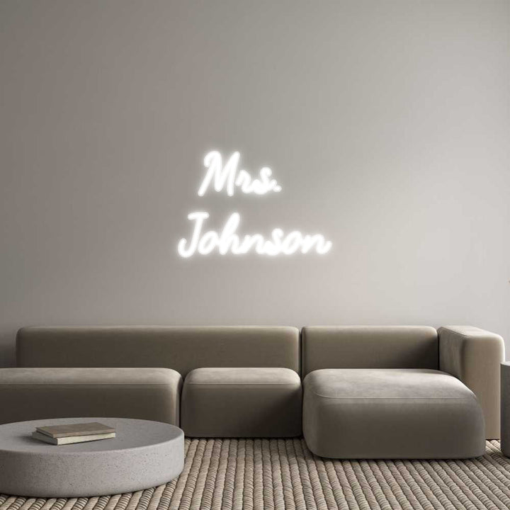Customized Neon Sign: Mrs. 
Johnson