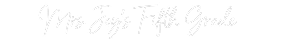 Customized Neon Sign: Mrs. Joy’s Fi...