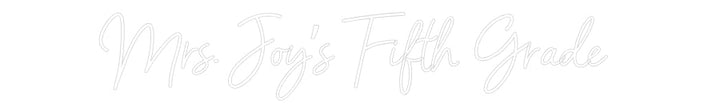 Customized Neon Sign: Mrs. Joy’s Fi...