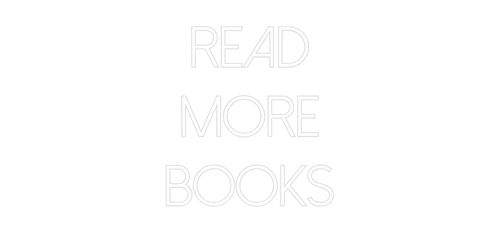 Customized Neon Sign: Read
More
B...