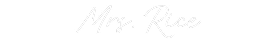 Customized Neon Sign: Mrs. Rice