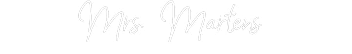 Customized Neon Sign: Mrs. Martens