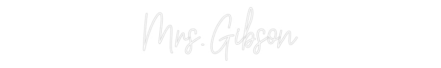 Customized Neon Sign: Mrs. Gibson