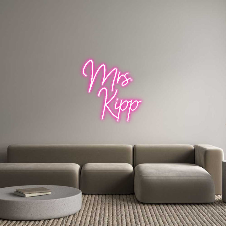 Customized Neon Sign: Mrs. 
   Kipp