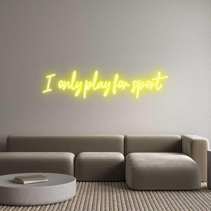 Customized Neon Sign: I only play f...
