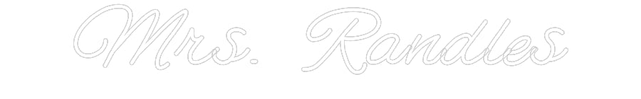 Customized Neon Sign: Mrs. Randles