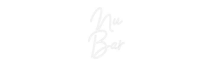 Customized Neon Sign: Nu
Bar