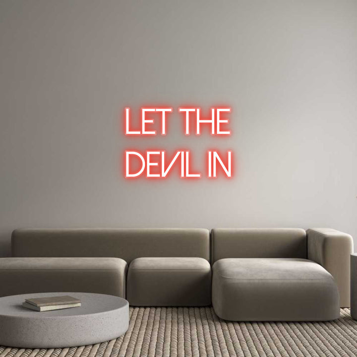 Customized Neon Sign: Let the
devi...