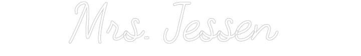Customized Neon Sign: Mrs. Jessen