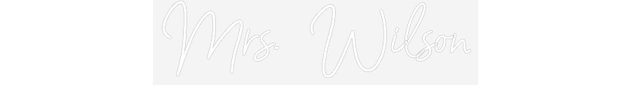 Customized Neon Sign: Mrs. Wilson