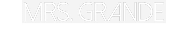 Customized Neon Sign: Mrs. Grande