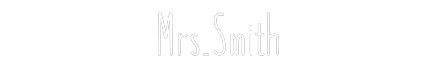 Customized Neon Sign: Mrs.Smith