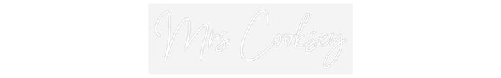 Customized Neon Sign: Mrs Cooksey