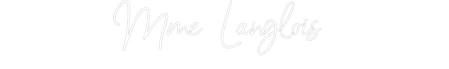 Customized Neon Sign: Mme Langlois