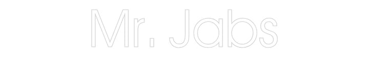 Customized Neon Sign: Mr. Jabs