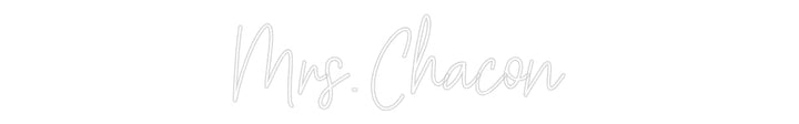 Customized Neon Sign: Mrs. Chacon