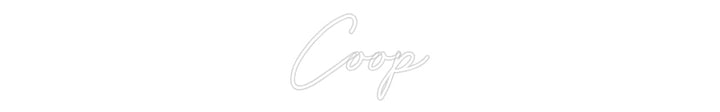 Customized Neon Sign: Coop