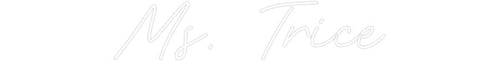 Customized Neon Sign: Ms. Trice
