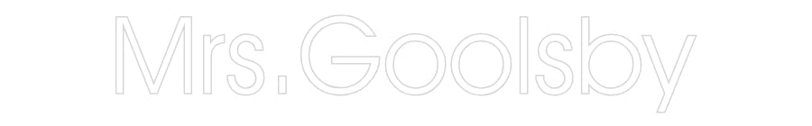 Customized Neon Sign: Mrs.Goolsby