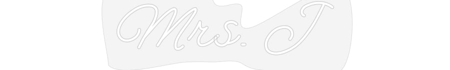 Customized Neon Sign: Mrs. J