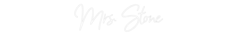 Customized Neon Sign: Mrs. Stone