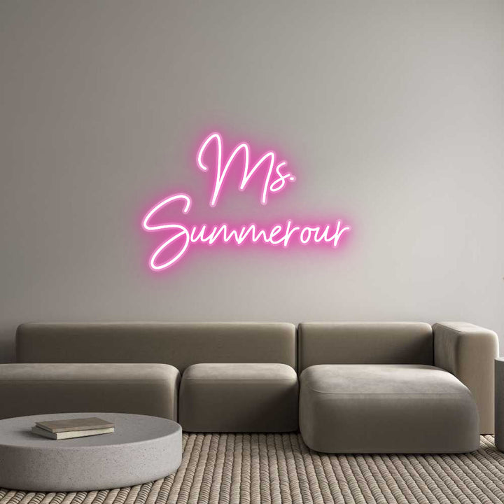 Customized Neon Sign: Ms. 
Summero...