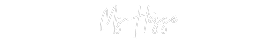 Customized Neon Sign: Ms. Hesse