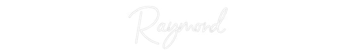 Customized Neon Sign: Raymond