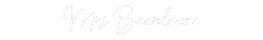 Customized Neon Sign: Mrs. Beardmore