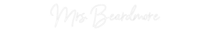 Customized Neon Sign: Mrs. Beardmore