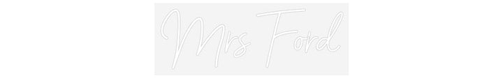 Customized Neon Sign: Mrs Ford