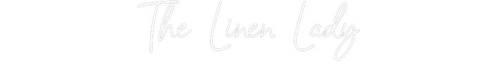 Customized Neon Sign: The Linen Lady