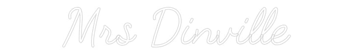 Customized Neon Sign: Mrs Dinville