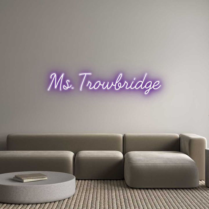 Customized Neon Sign: Ms. Trowbridge