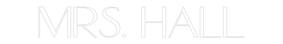 Customized Neon Sign: Mrs. Hall