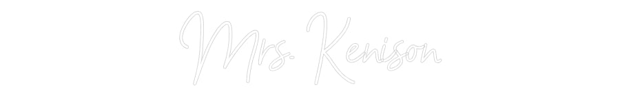 Customized Neon Sign: Mrs. Kenison